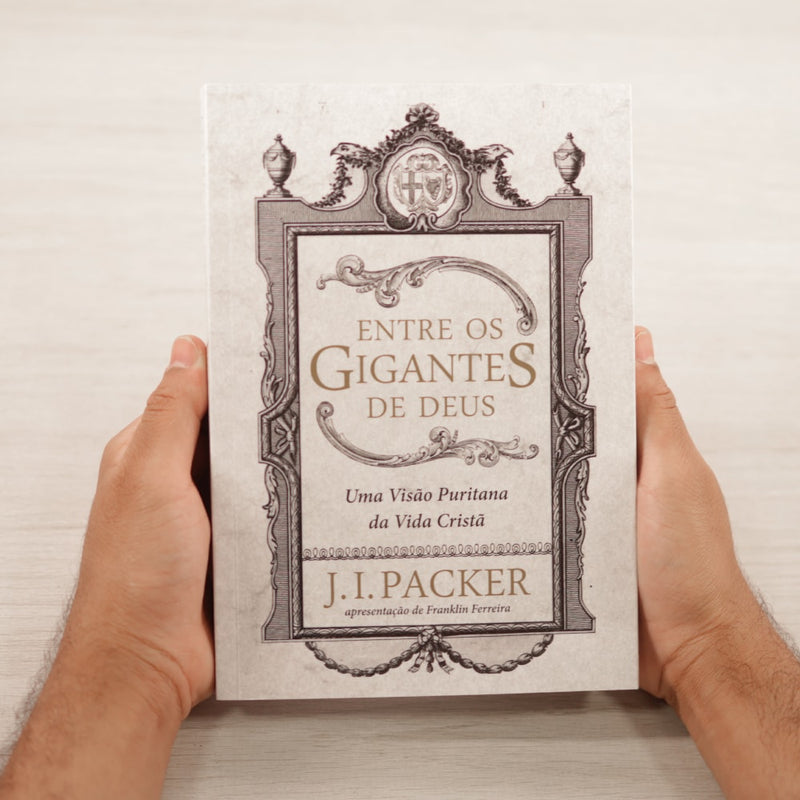 Entre Os Gigantes De Deus | J. I. Packer
