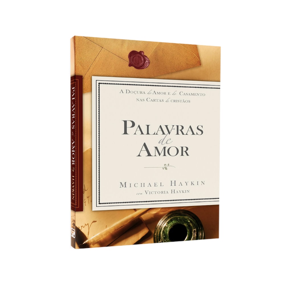 Livro "Palavras de Amor" de Michael Haykin, capa bege com selo de cera e cartas antigas. — Plenitude