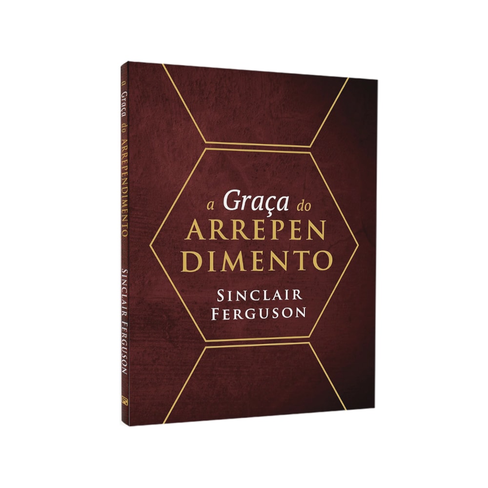 Livro A Graça Do Arrependimento de Sinclair Ferguson, capa marrom escura com hexágonos dourados. — Plenitude