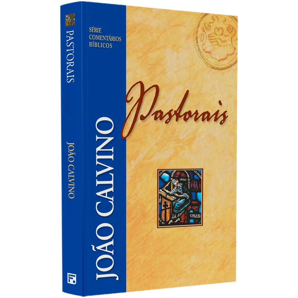 Livro Pastorais, Série Comentários Bíblicos de João Calvino, capa dura bege e azul com ilustração antiga. — Plenitude