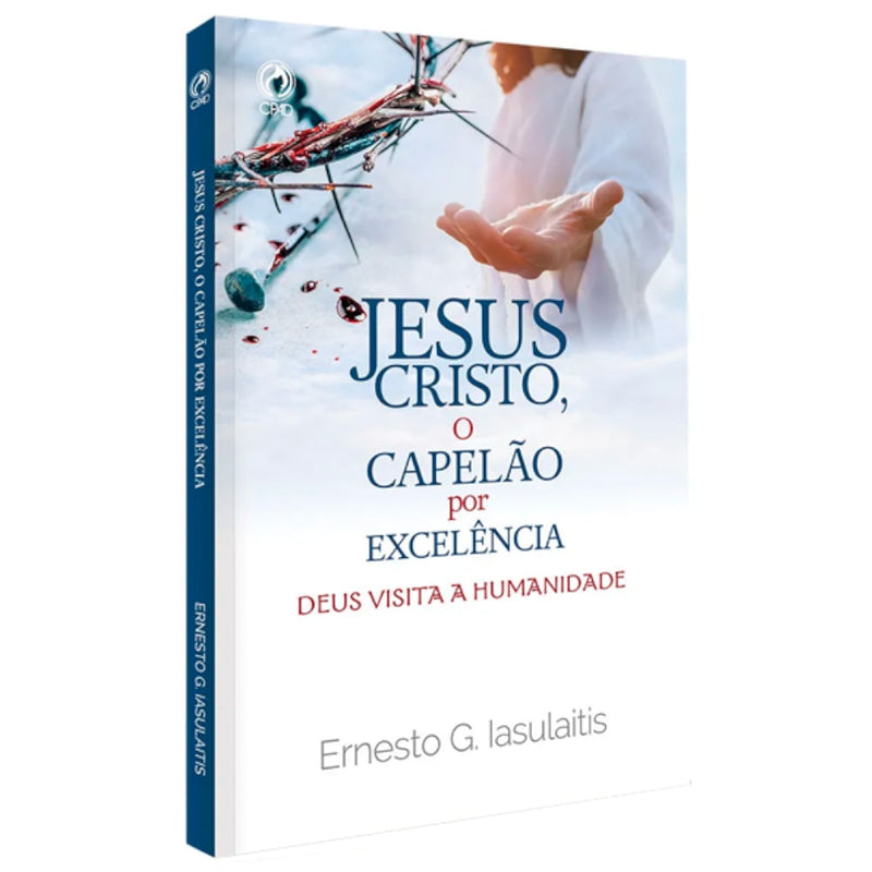 Capa do livro Jesus Cristo O Capelão Por Excelência de Ernesto G. Iasulaitis, com imagem de Jesus. — Plenitude