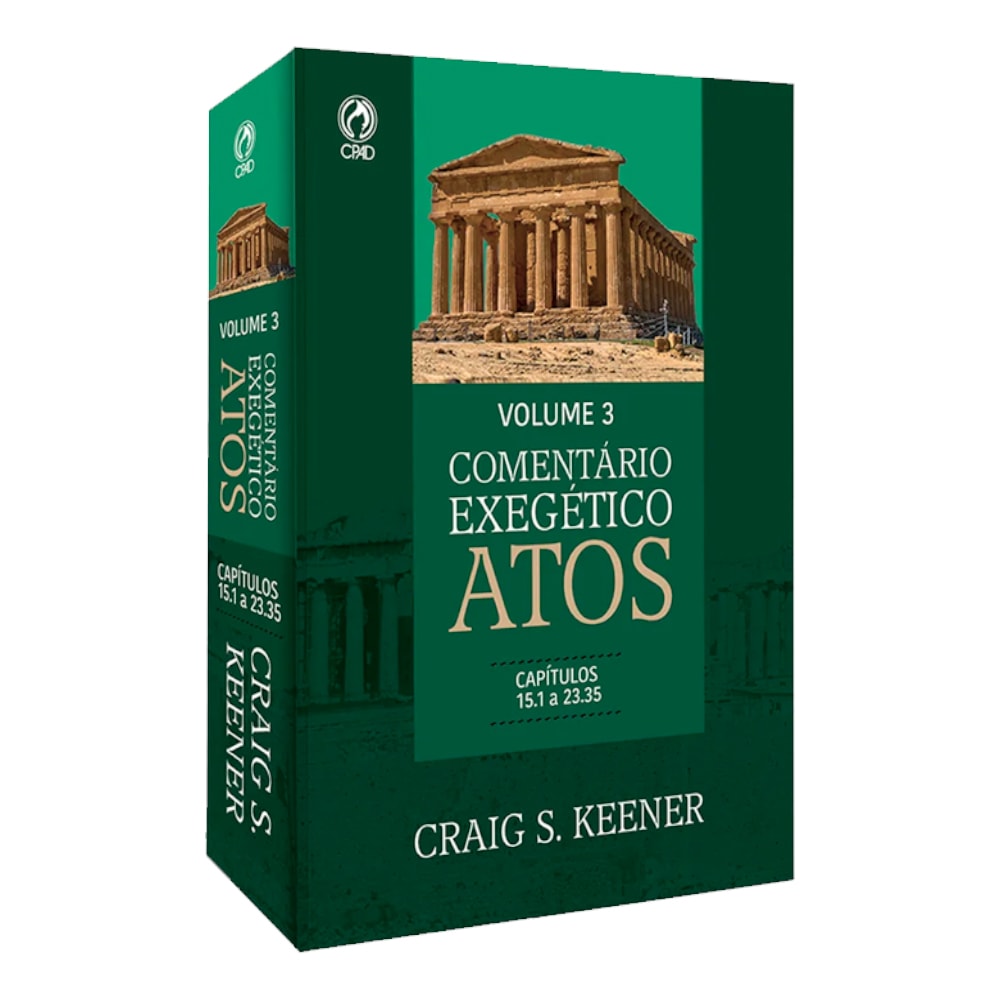 Capa do livro Comentário Exegético Atos Volume 3 de Craig S. Keener, capa dura verde com templo grego. — Plenitude