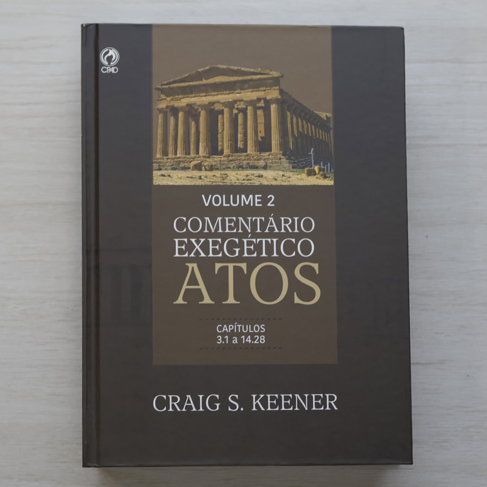 Comentário Exegético Atos | Volume 2 | Craig S. Keener