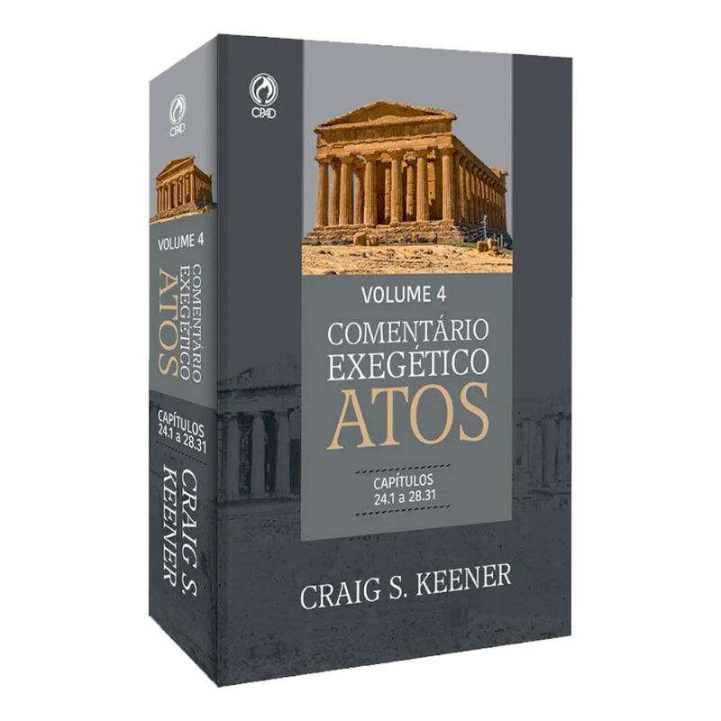 Comentário Exegético Atos | Volume 4 | Craig S. Keener