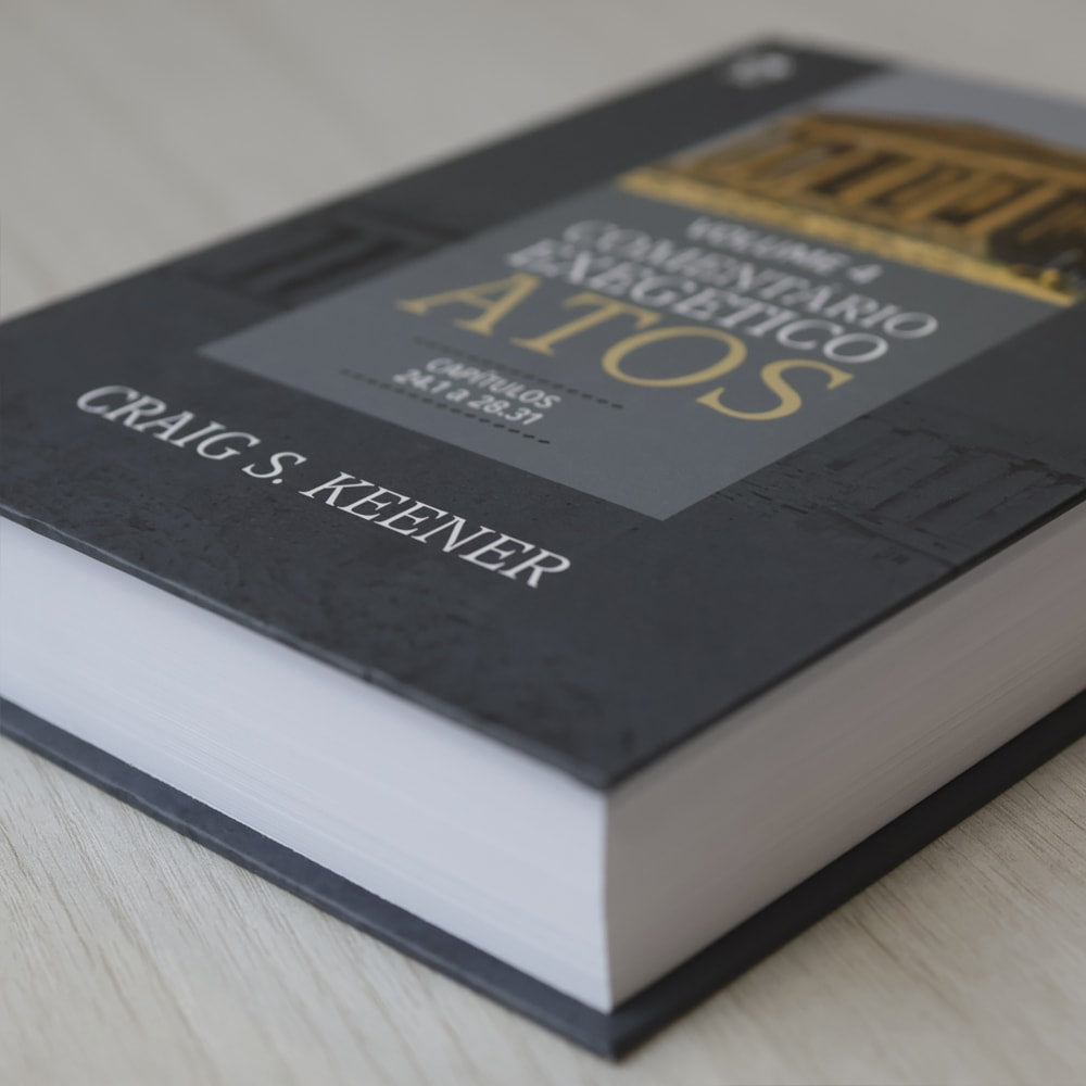 Comentário Exegético Atos | Volume 4 | Craig S. Keener