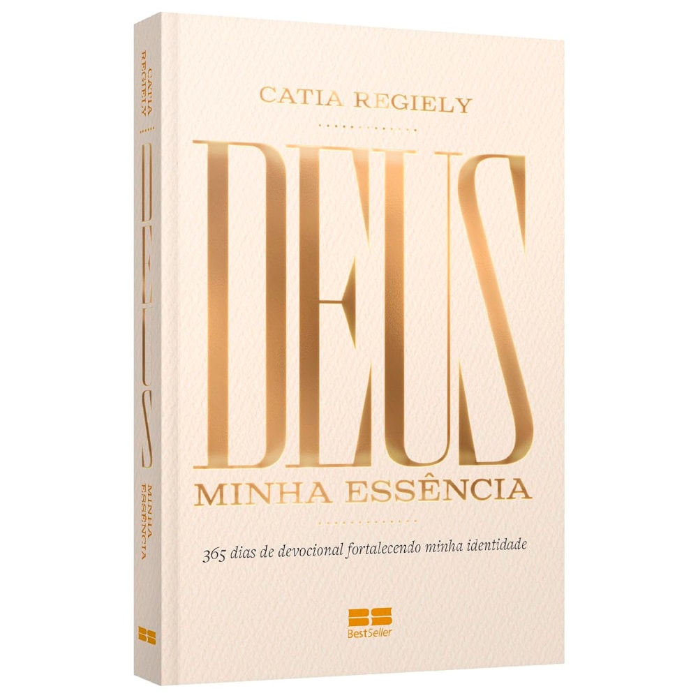 Livro: Deus Minha Essência, Catia Regiely. Capa bege com título dourado. — Plenitude
