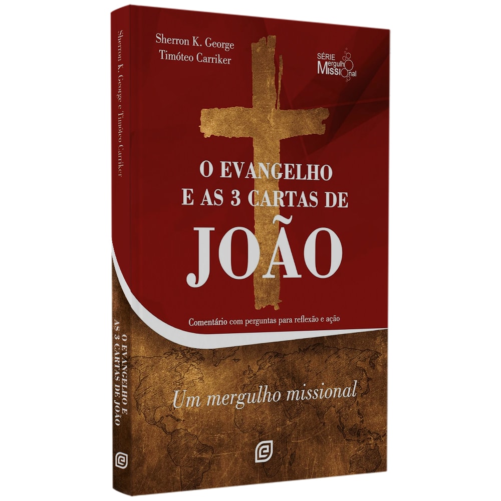 Livro O Evangelho E As 3 Cartas De João de Sherron K. George e Tomóteo Carrik, capa vermelha com cruz dourada. — Plenitude