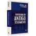 Panorama Do Antigo Testamento | Andrew E. Hill E J. H. Walton