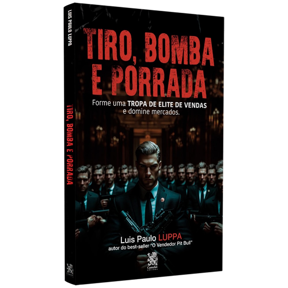 Tiro, Bomba E Porrada | Luis Paulo Luppa
