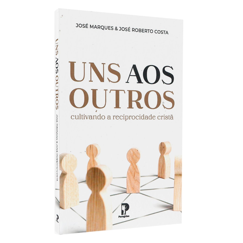 Livro "Uns Aos Outros" de José Marques e José Roberto Costa, capa branca com figuras de madeira. — Plenitude