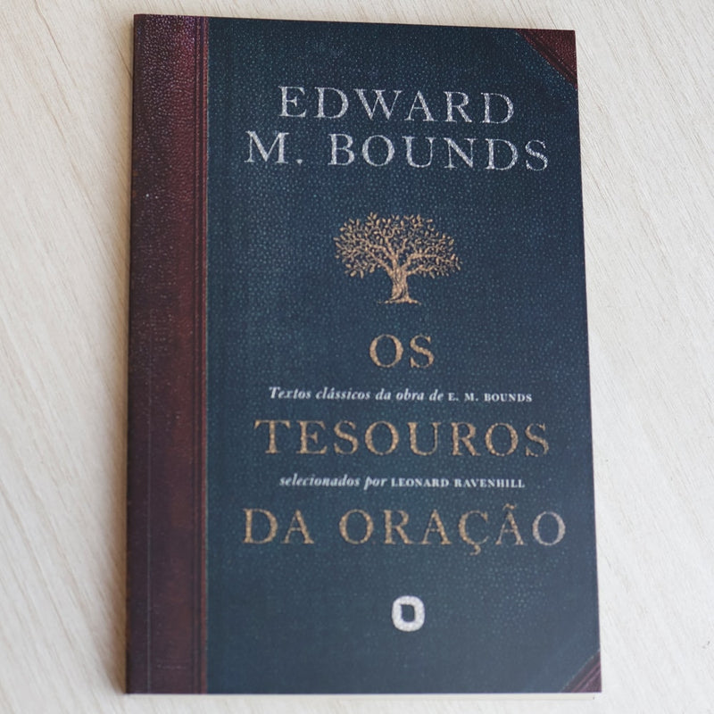 Os Tesouros Da Oração | Edward M. Bounds