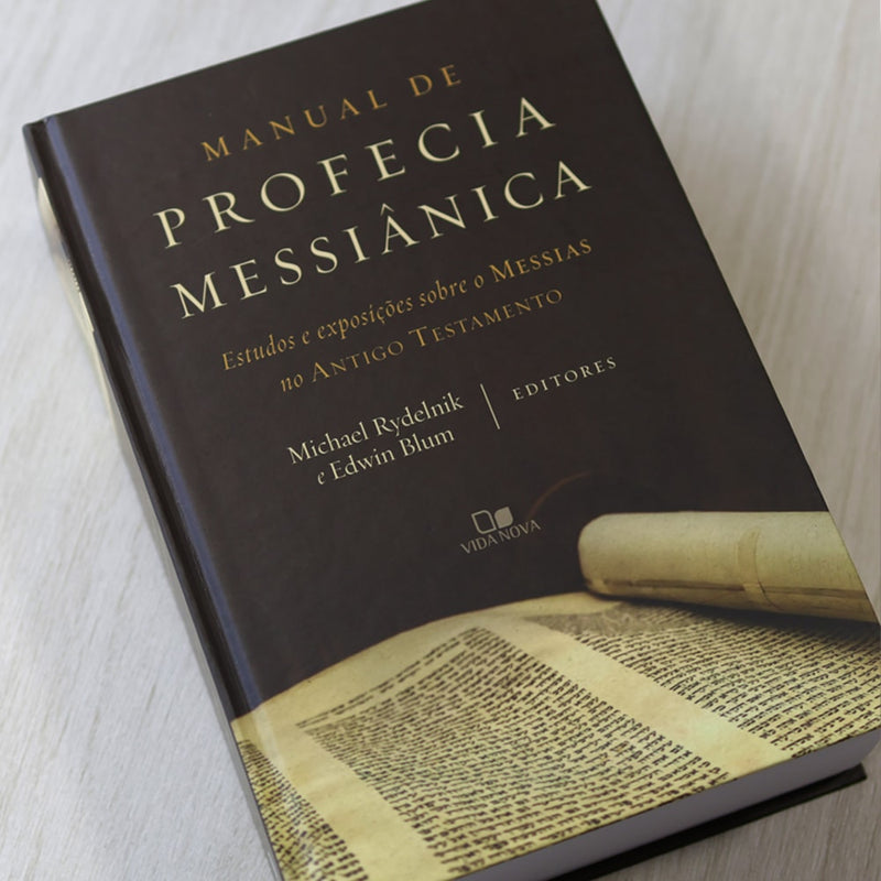 Manual de Profecia Messiânica | Michael Rydelnik | Edwin Blum
