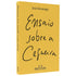Livro: Ensaio Sobre a Cegueira, de José Saramago. Capa amarela com título em caligrafia. — Plenitude