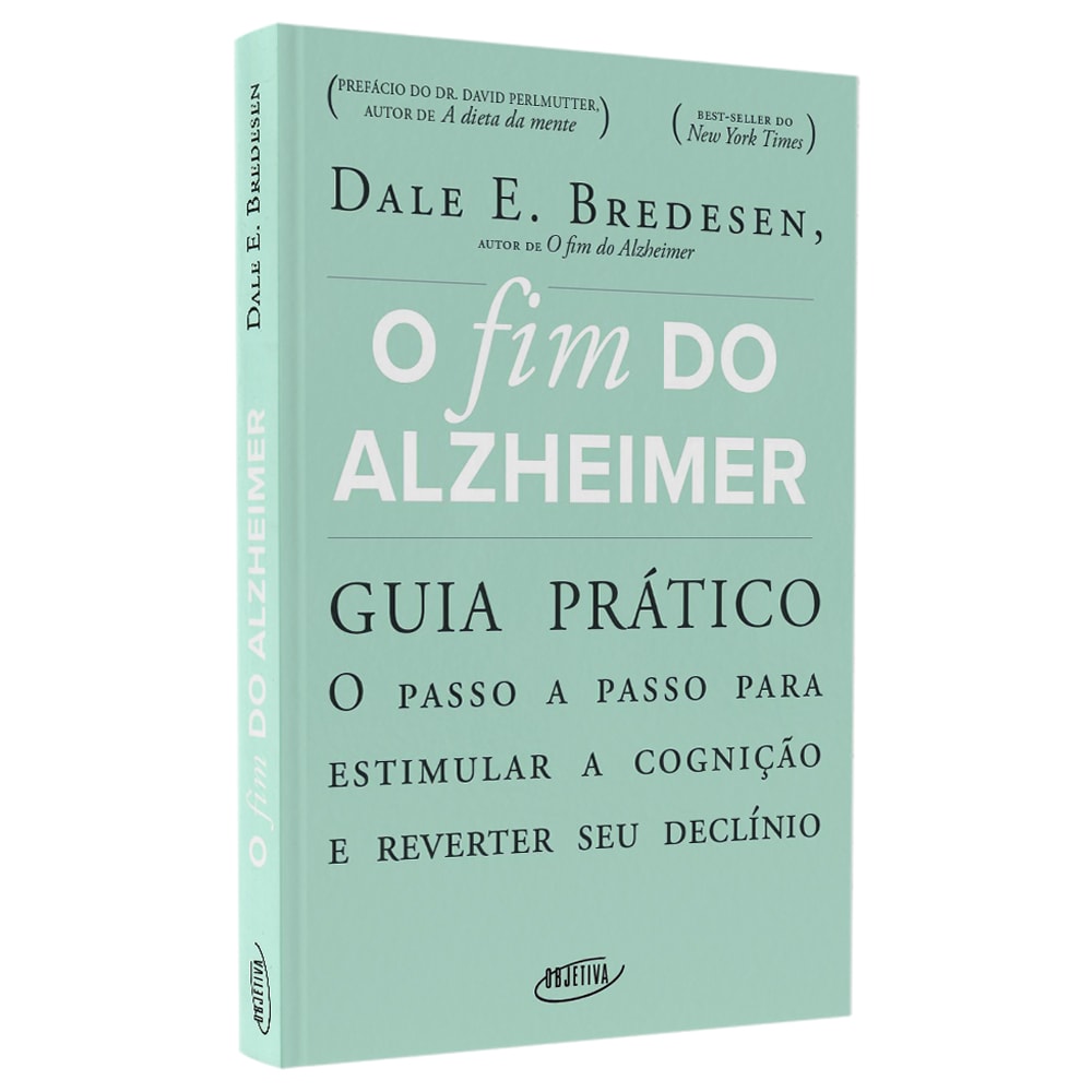 O Fim do Alzheimer | Guia Prático | Dale E. Bredesen