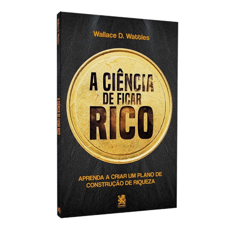 A Ciência de Ficar Rico | Wallace D. Wattles