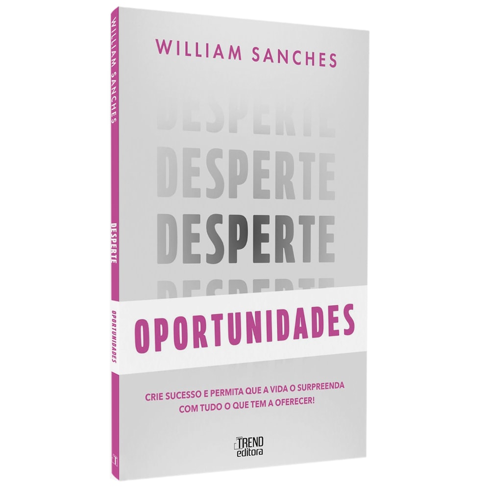 Livro Desperte Oportunidades de William Sanches, capa branca e cinza com título em destaque. — Plenitude