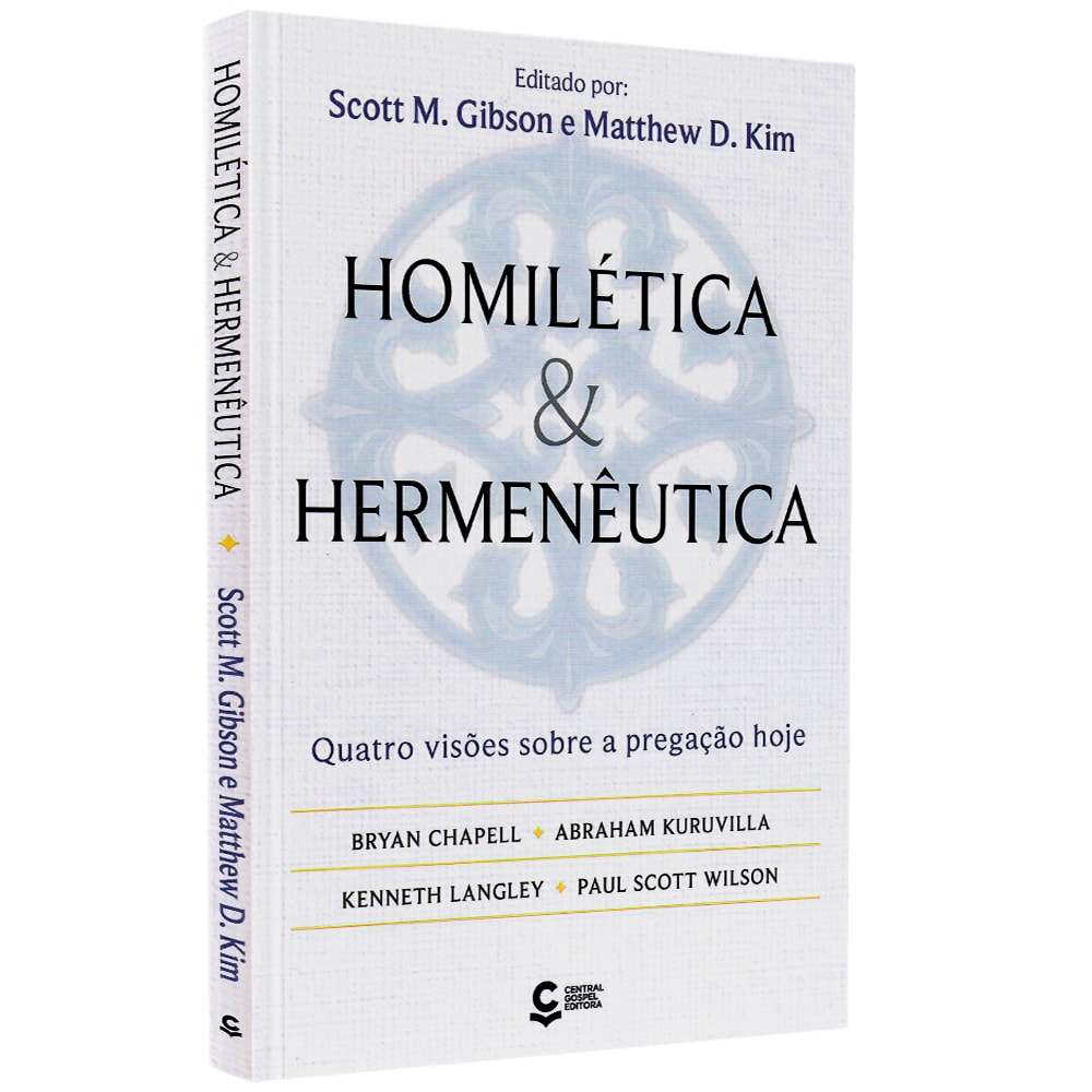 Livro Homilética e Hermenêutica | Scott M. Gibson e Mathew D. Kim | Capa branca com título em destaque e selo da editora — Plenitude