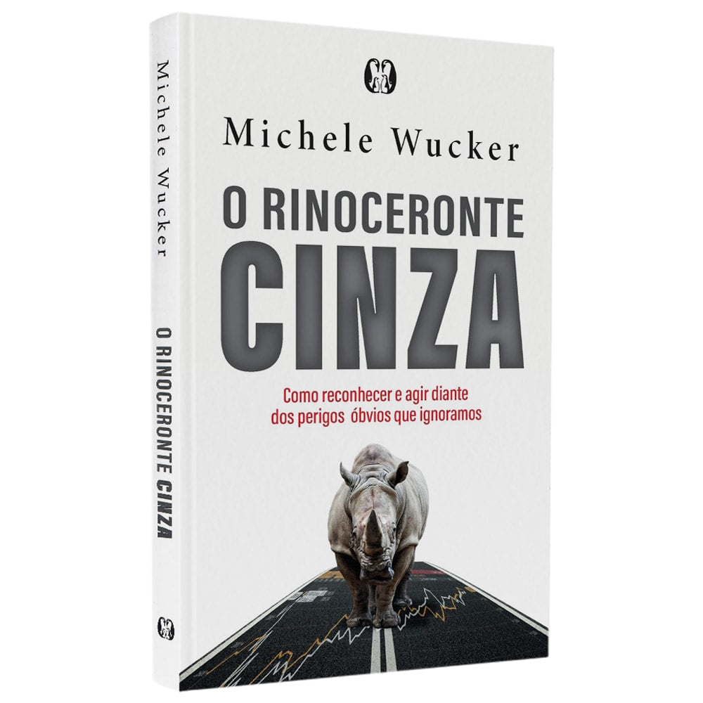 Livro O Rinoceronte Cinza de Michele Wucker, capa branca com rinoceronte em estrada. — Plenitude