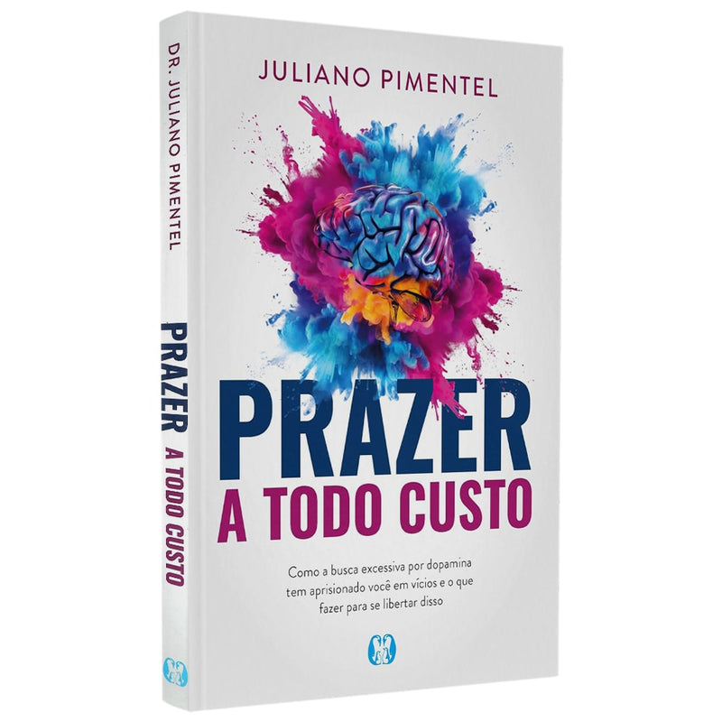 Prazer a Todo Custo | Dr. Juliano Pimentel