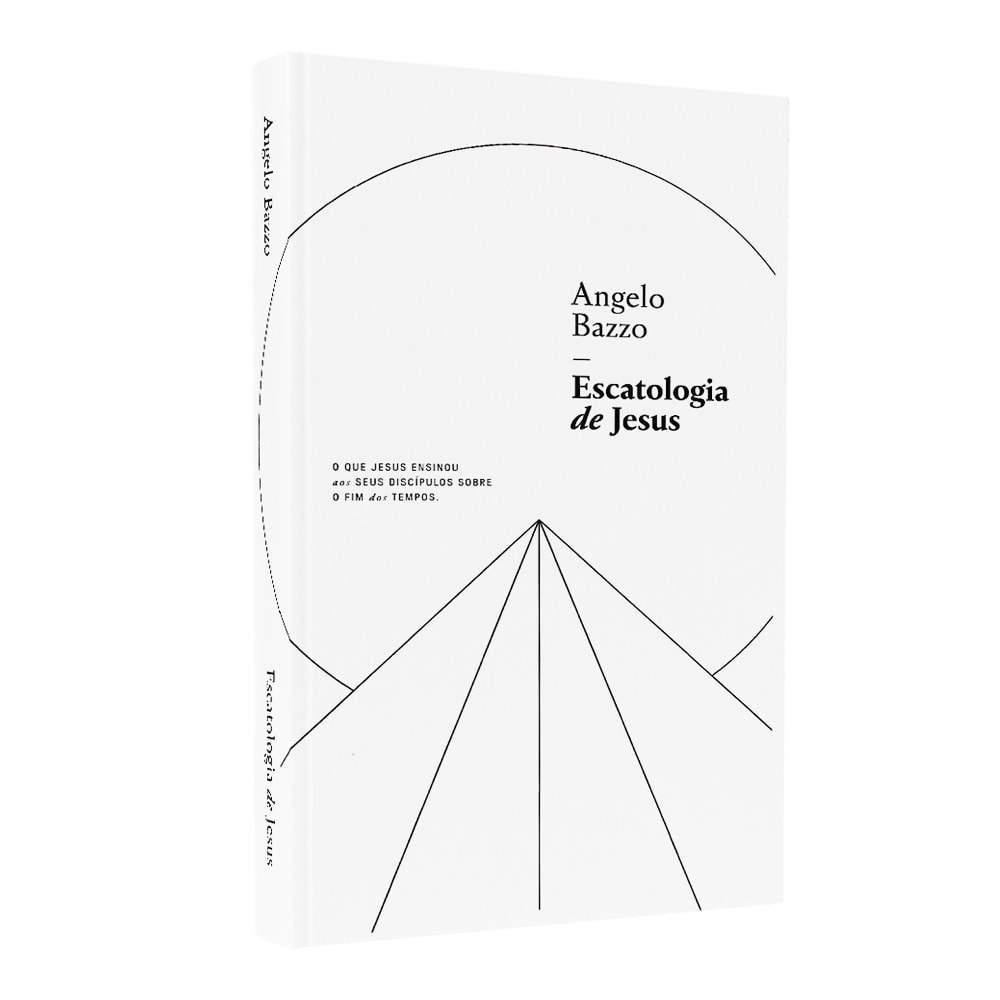 Escatologia de Jesus | Angelo Bazzo