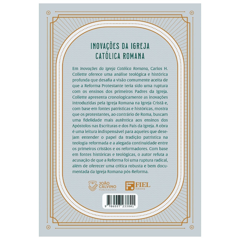 Inovações da Igreja Católica Romana | Carlos H. Collete