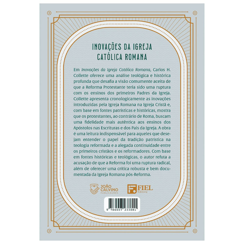 Inovações da Igreja Católica Romana | Carlos H. Collete