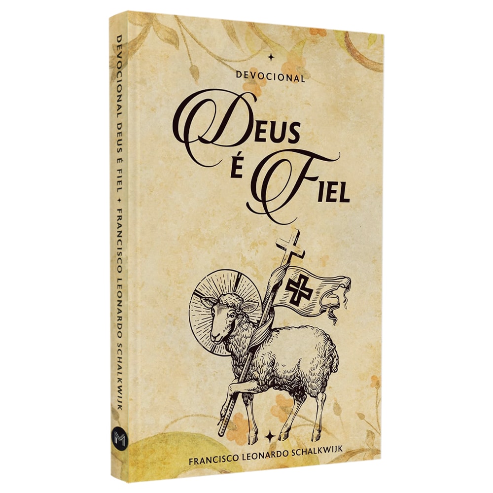 Livro de capa dura, "Devocional Deus é Fiel" de Francisco Leonardo Schalkwijk, com ilustração de cordeiro e cruz em fundo bege. — Plenitude