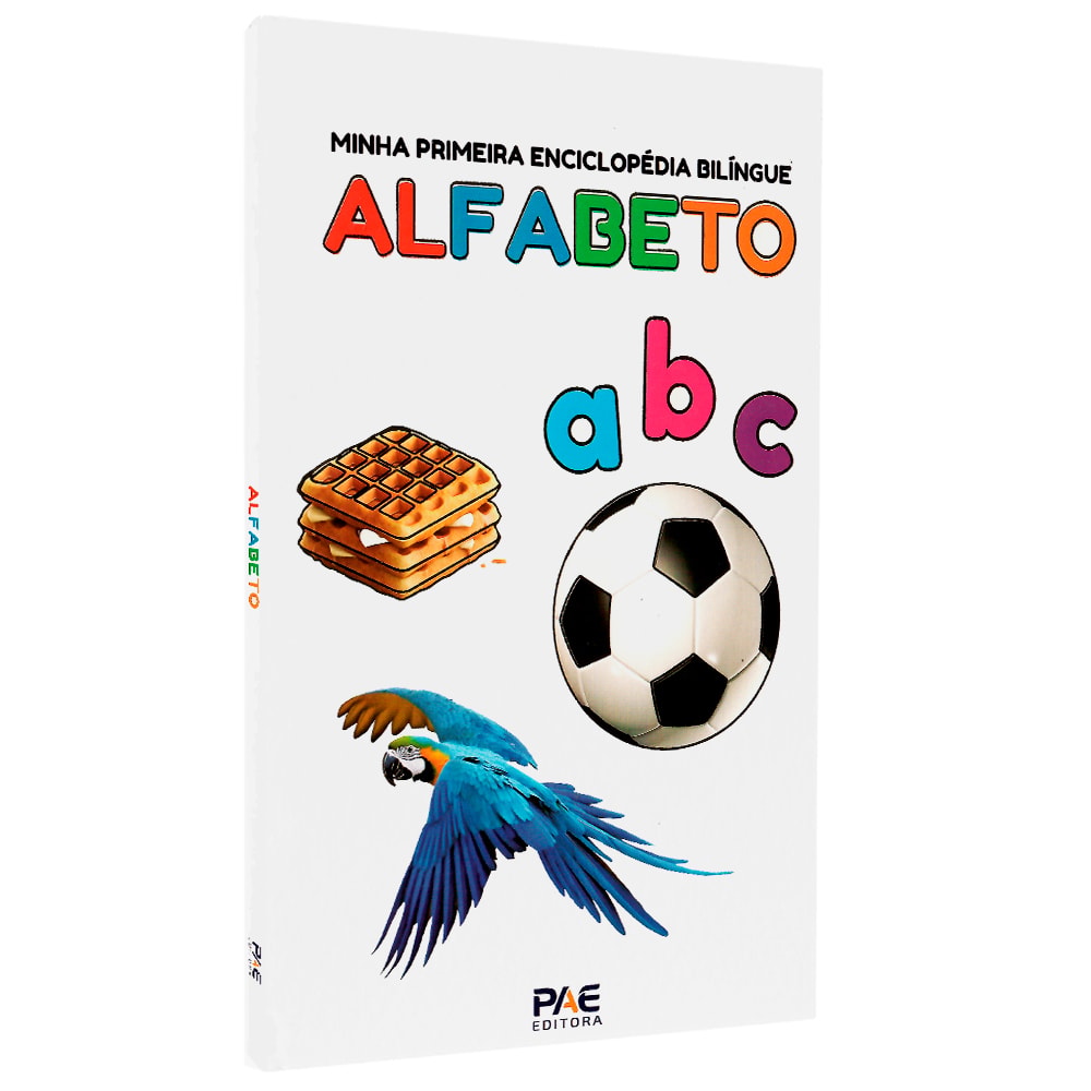 Livro Minha Primeira Enciclopédia Bilíngue, Alfabeto, capa branca com letras, waffle, bola e arara. — Plenitude