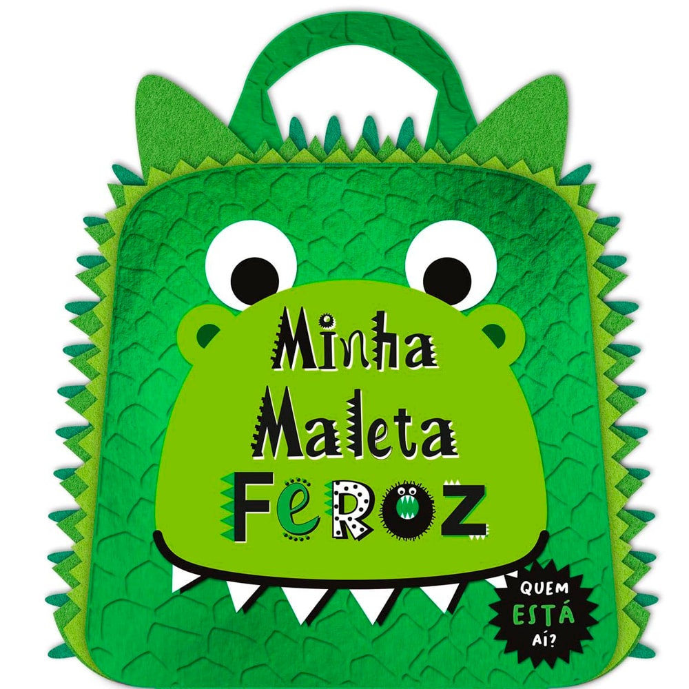 Livro Minha Maleta Feroz, capa verde em formato de dinossauro com alça de feltro. — Plenitude