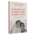 Livro As Decisões do Coração Estão Sempre Certas, capa branca com foto de Fernando Meligeni e André Kfouri. — Plenitude