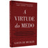 A Virtude do Medo | Gavin de Becker
