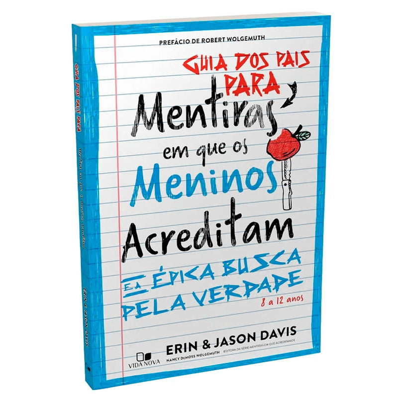 Guia dos Pais Para Mentiras Em Que os Meninos Acreditam |  Erin & Jason Davis