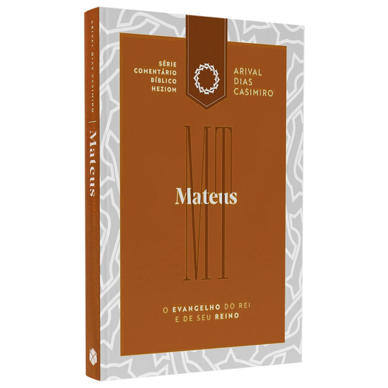 Mateus | Série Comentário Bíblico Heziom | Arival Dias Casimiro
