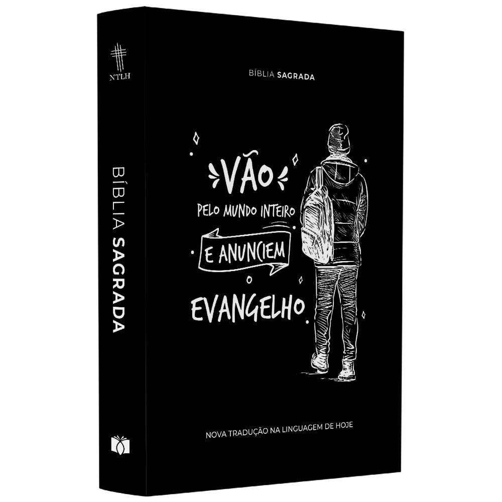 Bíblia Sagrada NTLH, capa preta com ilustração de pessoa de costas e frase "Vão pelo mundo inteiro e anunciem o Evangelho" — Plenitude