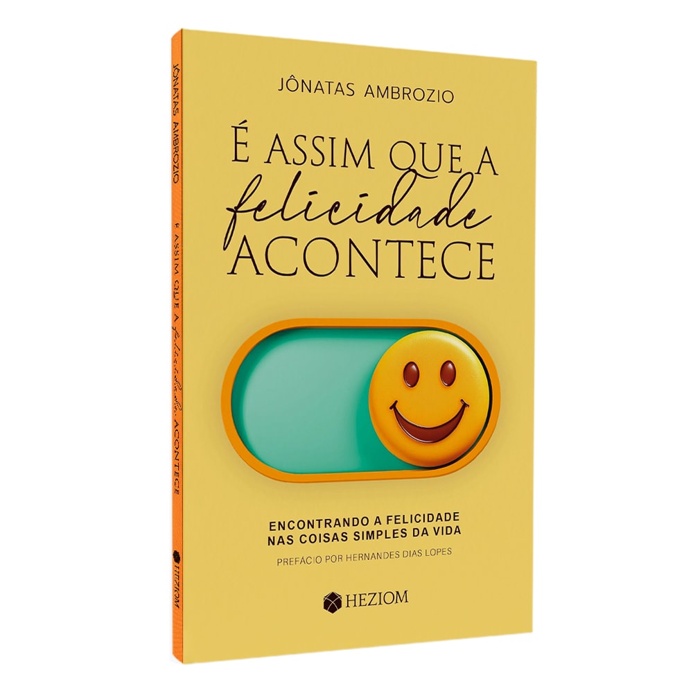 É Assim Que a Felicidade Acontece | Jônatas Ambrozio