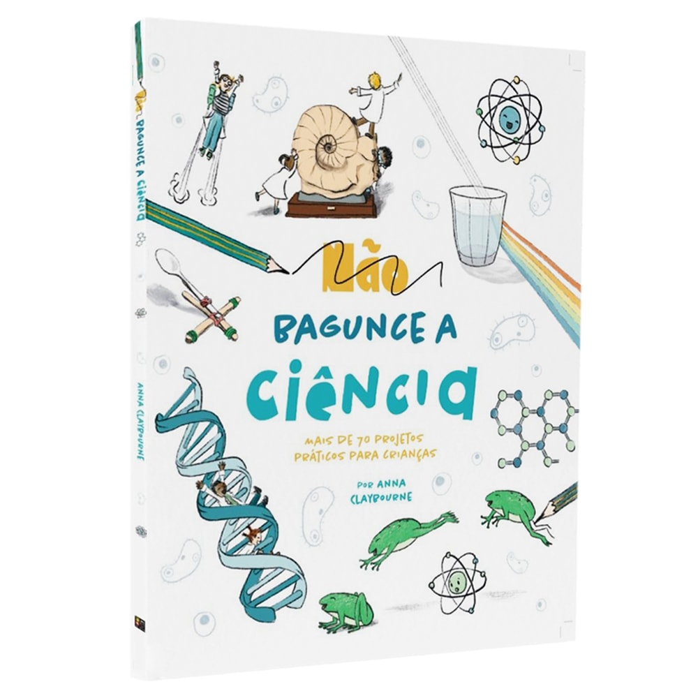 Não Bagunce a Ciência | Anna Claybourne