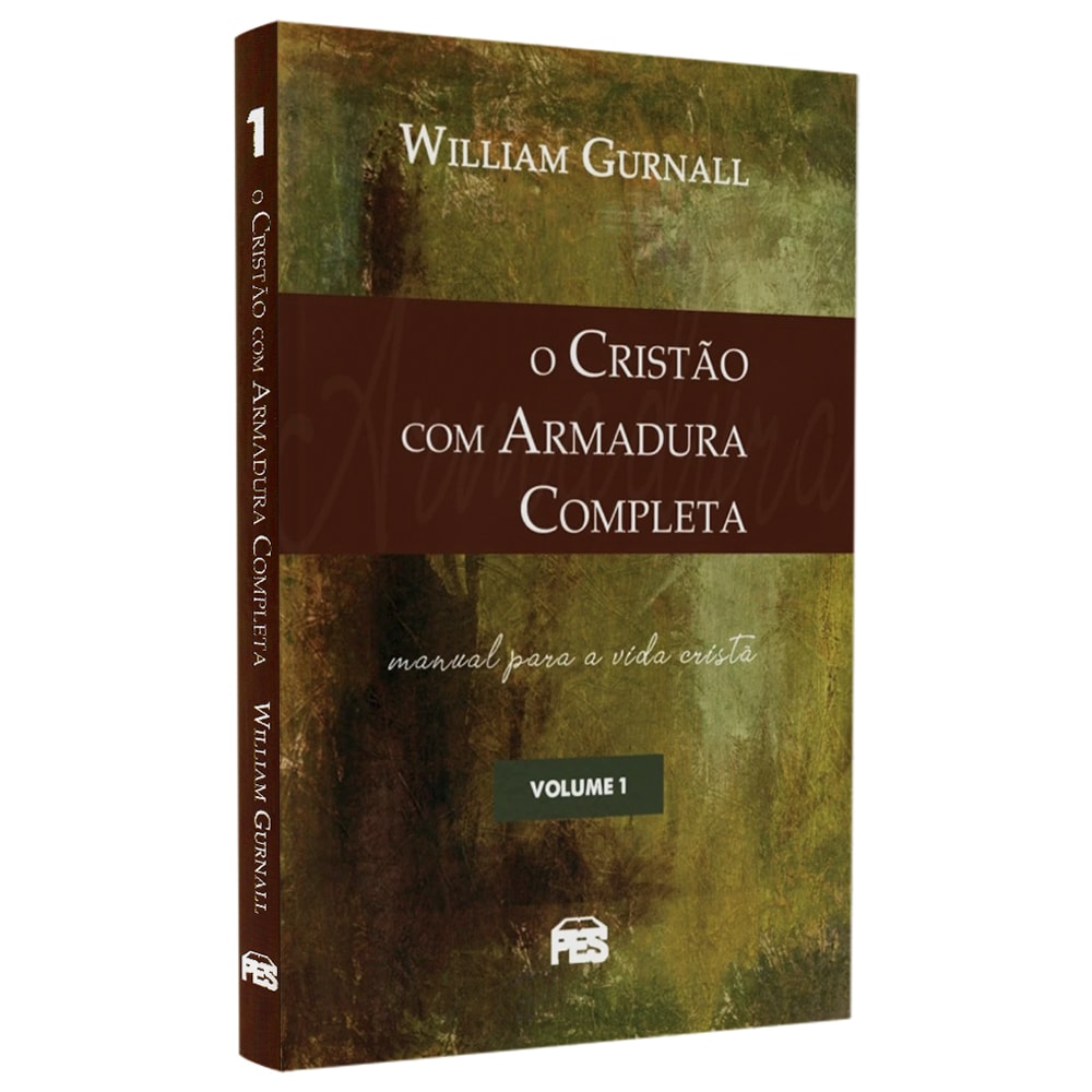 Livro "O Cristão com Armadura Completa" Volume 1 de William Gurnall, capa em tons de verde e marrom. — Plenitude