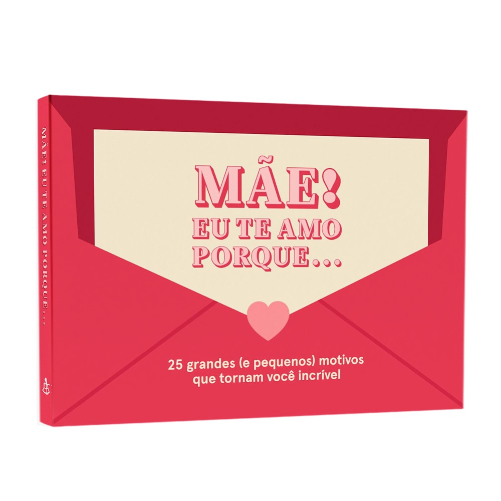 Livro de capa dura, "Mãe! Eu Te Amo Porque...", em formato de carta vermelha. — Plenitude