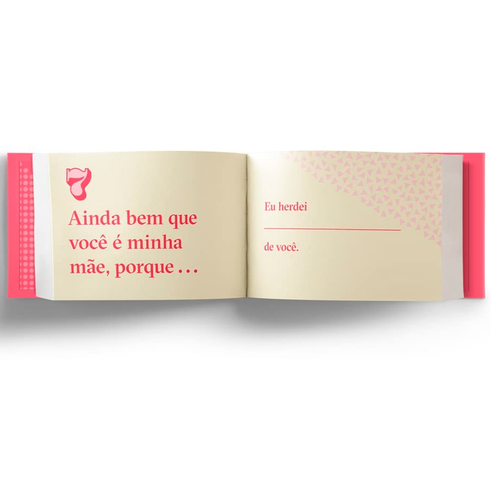 Mãe ! Eu Te Amo Porque... | 25 Grandes (e Pequenos) Motivos Que Tornam Você Incrível