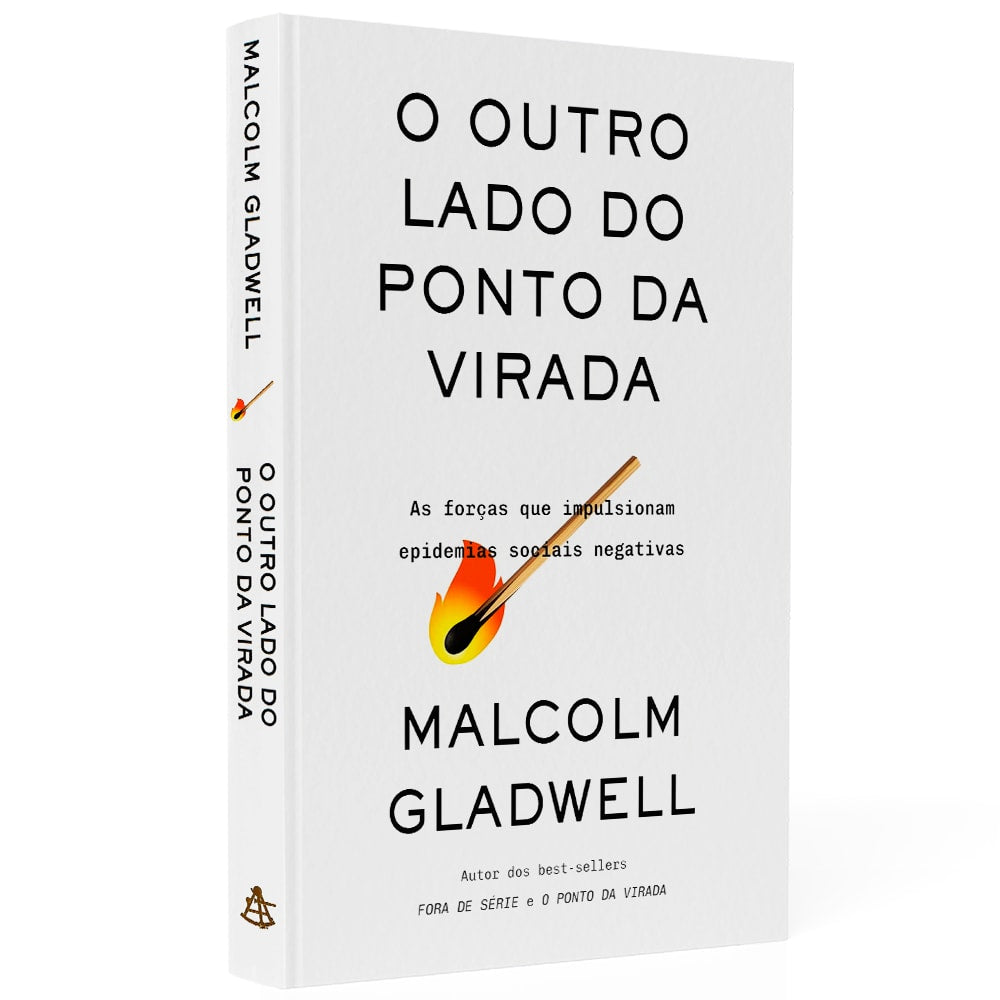 O Outro Lado do Ponto da Virada | Malcolm Gladwell