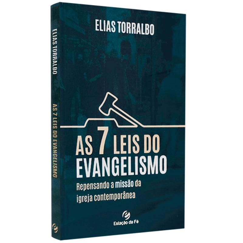 As 7 Leis do Evangelismo | Elias Torralbo