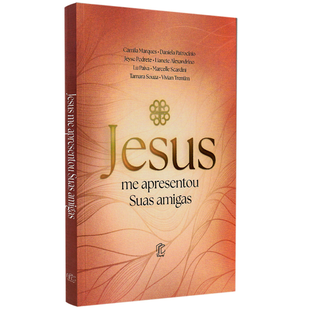 Livro Jesus Me Apresentou Suas Amigas, capa dura em tons de marrom com detalhes de folhas. Título em dourado. — Plenitude