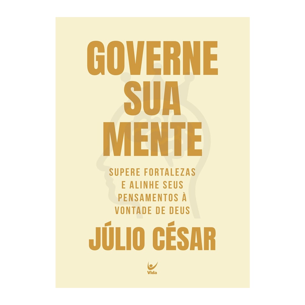 Livro "Governe Sua Mente" de Júlio César, capa bege com título em destaque. — Plenitude