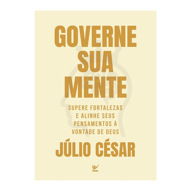 Livro "Governe Sua Mente" de Júlio César, capa bege com título em destaque. — Plenitude