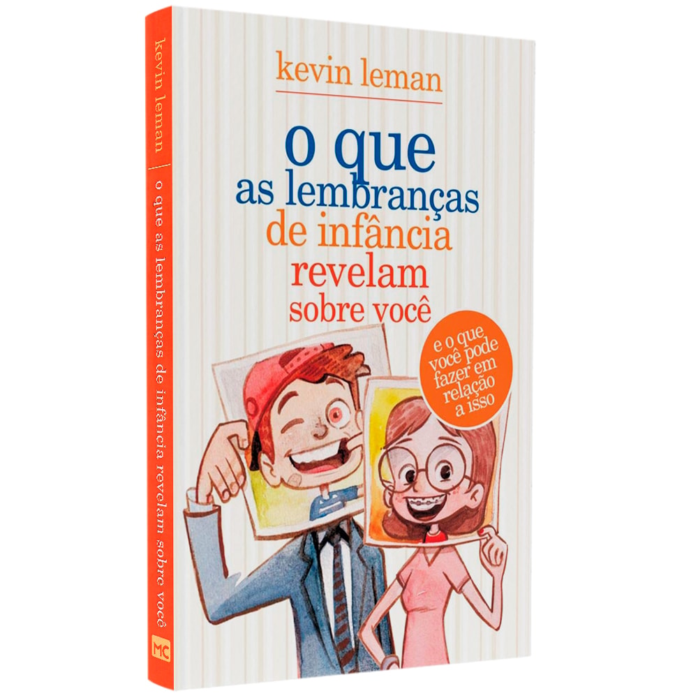 O Que as Lembranças de Infância Revelam Sobre Você | Kevin Leman