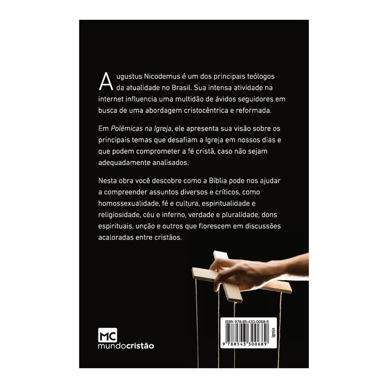 Polêmicas Na Igreja | Augustus Nicodemus