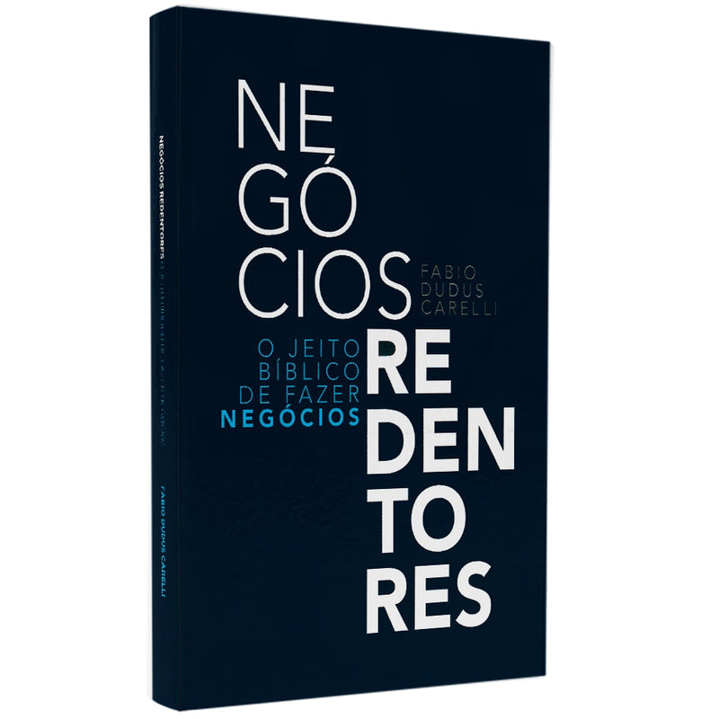Livro Negócios Redentores de Fabio Dudus Carelli, capa azul escura com título em branco e azul. — Plenitude