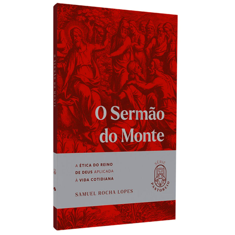 O Sermão do Monte | Série Pastoreio | Samuel Rocha Lopes