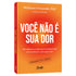 Livro Você Não é Sua Dor de Walkyria Fernandes, capa laranja com letras brancas. — Plenitude