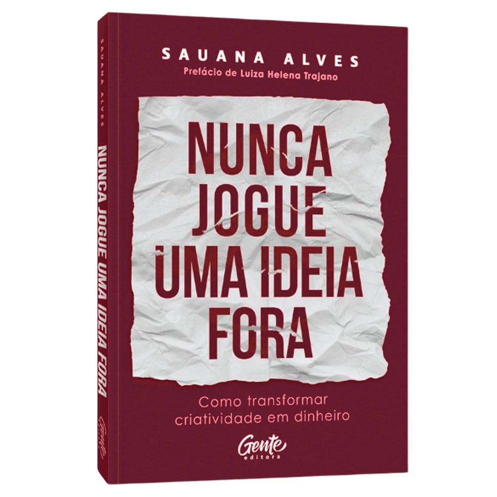 Livro: Nunca Jogue Uma Ideia Fora, de Sauana Alves. Capa vermelha com título em branco amassado. — Plenitude